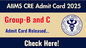 AIIMS CRE Admit Card 2025 Out