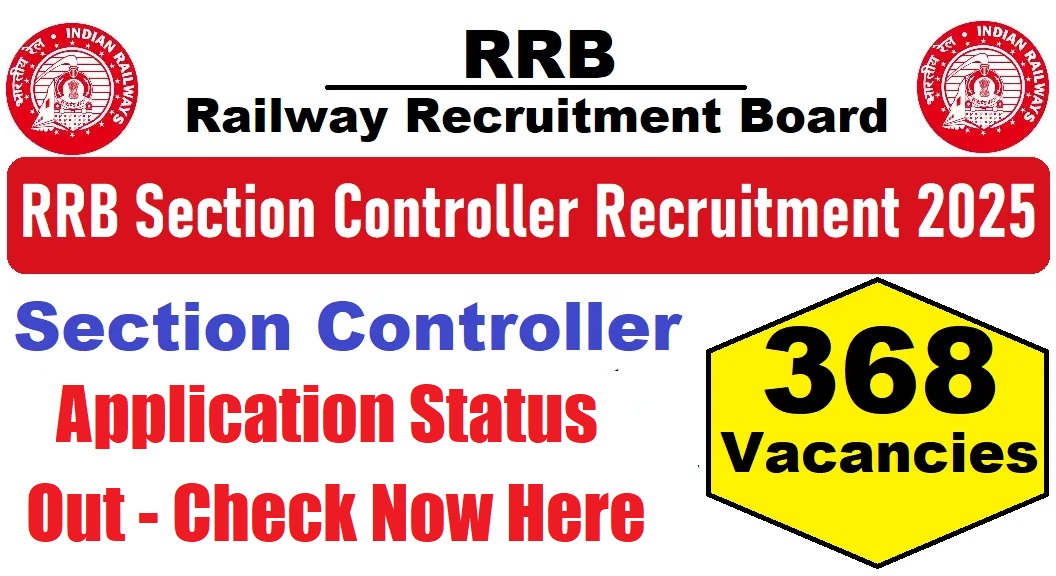 RRB Section Controller Application Status 2025